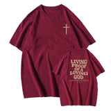 Living Proof of A Loving GOD T-Shirt