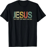 Jesus The Way Truth Life T-Shirt