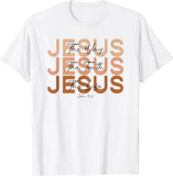 Jesus The Way Truth Life T-Shirt