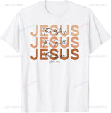 Jesus The Way Truth Life T-Shirt