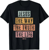 Jesus The Way Truth Life T-Shirt