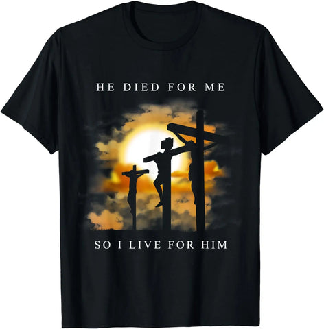 Jesus Died for Me T-Shirt