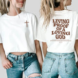 Living Proof of A Loving GOD T-Shirt